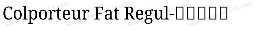 Colporteur Fat Regul字体转换